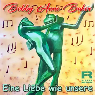 Eine Liebe wie unsere - Single by Bobby Anne Baker album reviews, ratings, credits