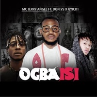 Ogbaisi (feat. Don Vs & UyiCiti) - Single - MC Jerry Angel
