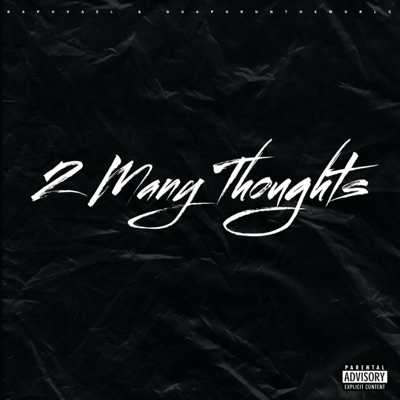 2 Many Thoughts (feat. GuapoRunTheWorld) [Radio Edit] - Single
