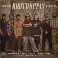 The Roothoppas (Live) - EP - Masta Quba, P. Jaguar & La Guíshi Funk