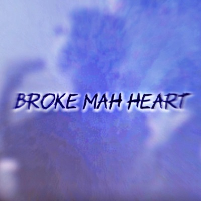 Broke Mah Heart (feat. Kha Sỉn & Snowz) - Single