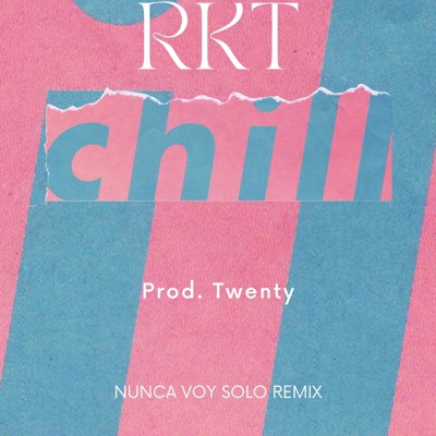 Nunca Voy Solo Rkt Chill - Single