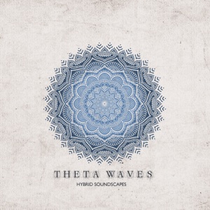 Theta Waves (Hybrid Soundscapes)