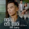 Ngày em cưới (DJ Lucy Remix) - Nguyễn Vĩ