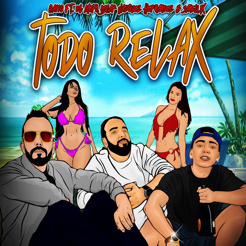 Обложка альбома «Todo Relax (feat. El Mofò, Oscar Vazquez Hernandez & Sanellix) - Single» — Ga110