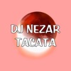 DJ Nezar - Tacata