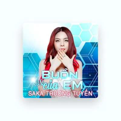 Listen to Saka Trương Tuyền, watch music videos, read bio, see tour dates & more!