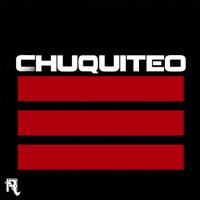 Chuquiteo (feat. El Tay La Letra, El jeanpy RD, Kings Evolución & Yo Soy Wimbo) - Single - Robinson El Negro