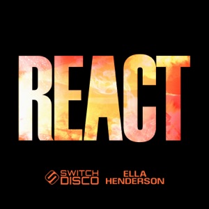 REACT (Chill Mix) [feat. Ella Henderson] - Single