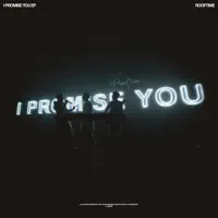 I Promise You — Rooftime