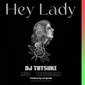 Hey Lady (feat. MUD & ZENDAMAN) artwork