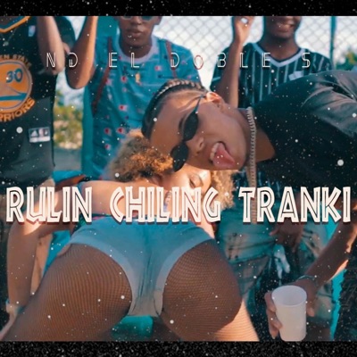 Rulin Chilling Tranki - Single