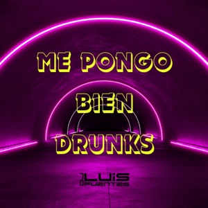 Me Pongo Bien Drunks (feat. Dj Monst3r5)