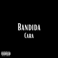 Bandida Cara - Single - Mc Tche & dree