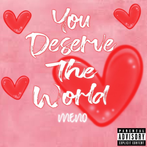 You deserve the world