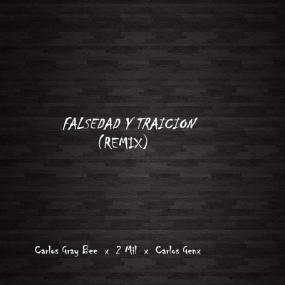 Falsedad y Traición (Remix) - Single
