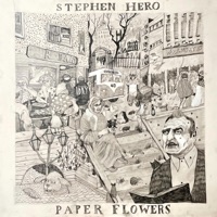 Paper Flowers - Stephen Hero