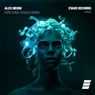 Something I Should Know - Single by Alex Neuge album reviews, ratings, credits