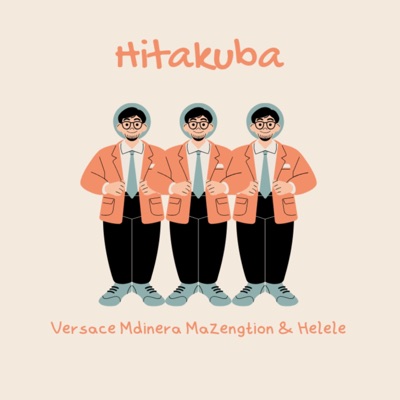 Hitakuba (feat. Mdinera, Mazengtion & Helele) - Single