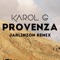 Karol G - Provenza - JarlinzON Rodriguez DJ lyrics