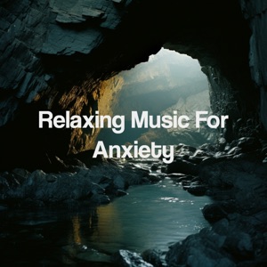 Relaxing Music for Anxiety