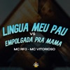 Língua Meu Pau Vs Empolgada pra Mama - Single