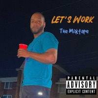 Let's Work (The Mixtape) - ItzDonte