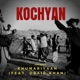 Kochyan feat obaid khan Single
