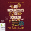 The Bookbinder of Jericho (Unabridged) - Pip Williams
