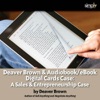 Deaver Brown & Audiobook - eBook Digital Card Case: A Sales & Entrepreneurship Case (Unabridged)