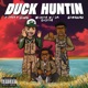 Duck Huntin feat Spinabenz Whoppa wit da Choppa Single