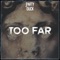 Too Far artwork