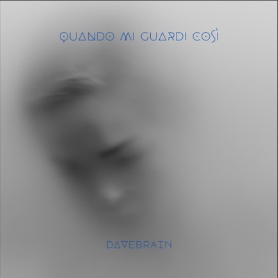 QUANDO MI GUARDI COSÌ - Single