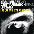 I GOT MY EYE ON YOU