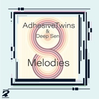 Melodies - Single - AdhesiveTwins & Deep Sen