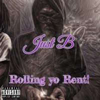 Rolling yo Rent - Just B