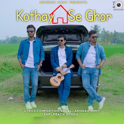 Kothay Se Ghor - Single