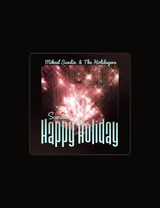 Listen to Mikael Sundin & The Holidayers, watch music videos, read bio, see tour dates & more!