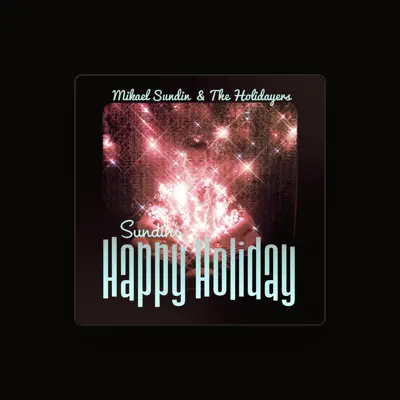 Listen to Mikael Sundin & The Holidayers, watch music videos, read bio, see tour dates & more!