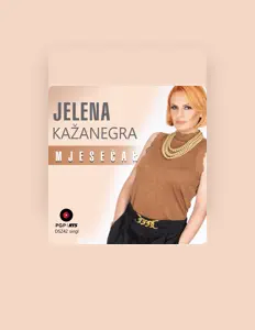 聆聽 JELENA KAŽANEGRA、觀看音樂影片、閱讀小傳、查看巡演日期等！
