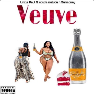 Veuve x Uncle Paul x Sbuda maluda x Sai money - Single