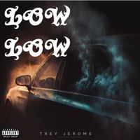 Low Low - Single - Trey Jerome