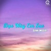 Dạo Này Em Sao (Qinn Media) - Single