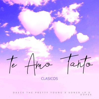 Te Amo Tanto (Clasicos) [feat. Dopek] - Single