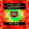 Elysian Fields Elysian Fields Elysian Fields (Underworld Mix) - Single