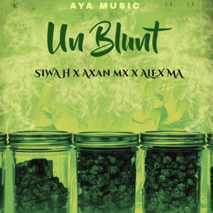 Un Blunt (feat. AXAN MX & Alex Ma)