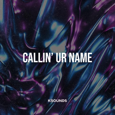 Callin' Ur Name - Single