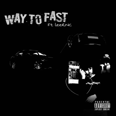 Way to fast! (feat. Leernc) - Single