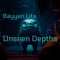 Unseen Depths - Bayyan Lita lyrics