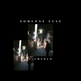 Someone Else i.amsolo